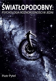 Światłopodobny: Psychologia Różnorodności W Jedni (Piotr Pytel)