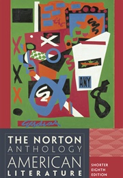 The Norton Anthology American Literature (Nina Baym)