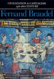 Civilization and Capitalism 15th - 18th Century Vol. 3 (Braudel, Fernand)