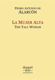 La Mujer Alta (Pedro Antonio De Alcarcón)