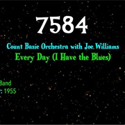 #9292 Every Day (I Have the Blues) by the Count Basie Orchestra Featuring Joe Williams