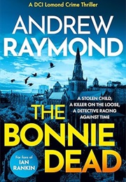 The Bonnie Dead (Andrew Raymond)