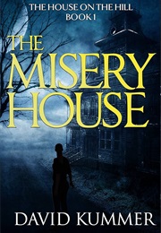 The Misery House (David Kummer)