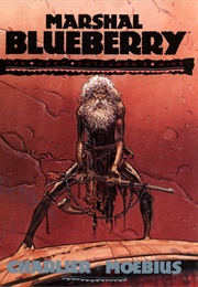 Epic Graphic Novel: Marshal Blueberry - The Lost Dutchman's Mine (Moebius)