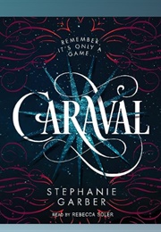 Caraval: Audio (Stephanie Garber - Read by Rebecca Soler)