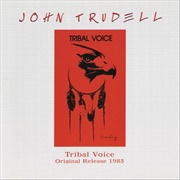 Tribal Voice - John Trudell