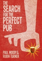 The Search for the Perfect Pub (Paul Moody and Robin Turner)