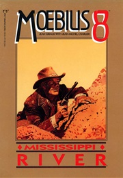 Epic Graphic Novel: Moebius Vol. 8 - Mississippi River (1991)