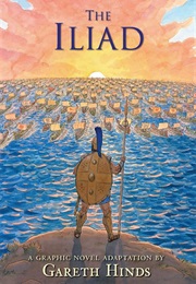 The Illiad (Graphic Novel) (Gareth Hinds)