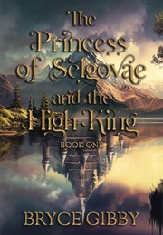 The Princess of Selgovae and the High King (Bryce Gibby)
