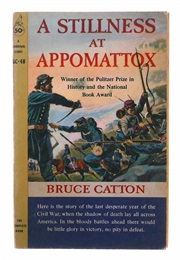 A Stillness at Appomattox (Catton)