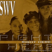 Right Here (Human Nature) - SWV