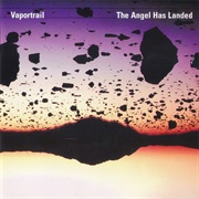 Vaportrail – the Angel Has Landed