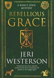 Rebellious Grace (Jeri Westerson)