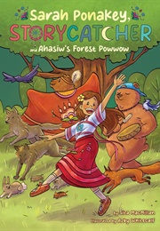 Sarah Ponakey, Storycatcher and Âhâsiw's Forrest Powwow (Sita MacMillan)