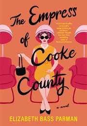 The Empress of Cooke County (Elizabeth Bass Parman)