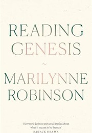 Reading Genesis (Robinson, Marilynne)