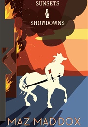 Sunsets & Showdowns (Maz Maddox)