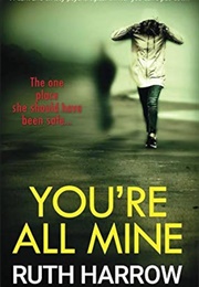 You're All Mine (Ruth Harrow)
