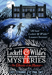 Locket & Wilde's Dreadfully Haunting (Strange)