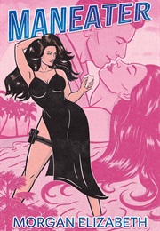 Maneater (Morgan Elizabeth)