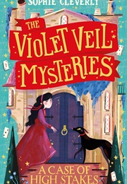 Violet Veil: A Case of High Stakes (Sophie Cleverly)