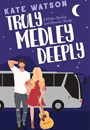 Truly Medley Deeply (Kate Watson)