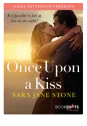 Once Upon a Kiss: James Patterson Presents (Sara Jane Stone)