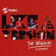 Elephant (Like a Version) - The Wiggles