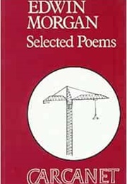 Edwin Morgan Selected Poems (Edwin Morgan)