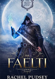 The Faelti (Rachel Pudsey)