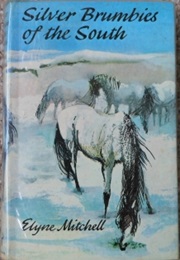 Silver Brumbys of the South (Elyne Mitchell)