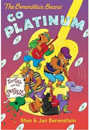 The Berenstain Bears Go Platinum (Stan & Jan Berenstain)