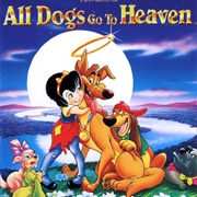 All Dogs Go to Heaven