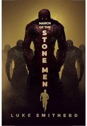 March of the Stone Men (Luke Smitherd)
