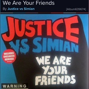 #1074 We Are Your Friends by Justice & Simian