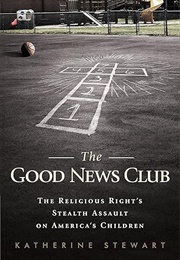 The Good News Club (Katherine Stewart)