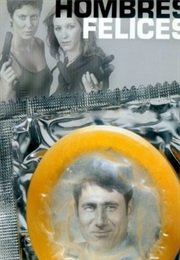 Hombres Felices (2001)