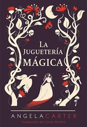 La Juguetería Mágica (Angela Carter)
