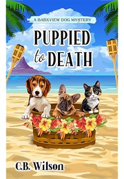 Puppied to Death (C B Wilson)