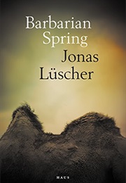 Barbarian Spring (Jonas Lüscher)