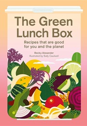 The Green Lunch Box (Becky Alexander)