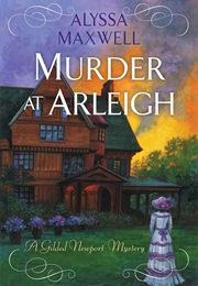 Murder at Arleigh (Alyssa Maxwell)