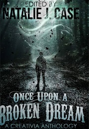 Once Upon a Broken Dream (Natalie J. Case)