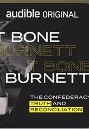 The Confederacy: Truth and Reconciliation (T Bone Burnett)