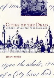 Cities of the Dead (Joseph Roach)