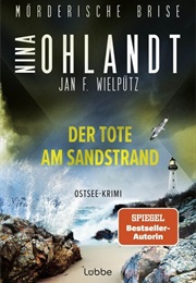 Der Tote Am Sandstrand / Mörderische Brise Bd. 1 (Nina Ohlandt, Jan F. Wielpütz)