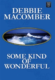 Some Kind of Wonderful (Debbie Macomber)