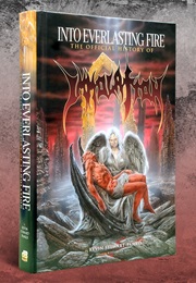Into Everlasting Fire: The Official History of Immolation (Kevin Stewart- Panko)