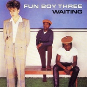 Waiting - Fun Boy Three